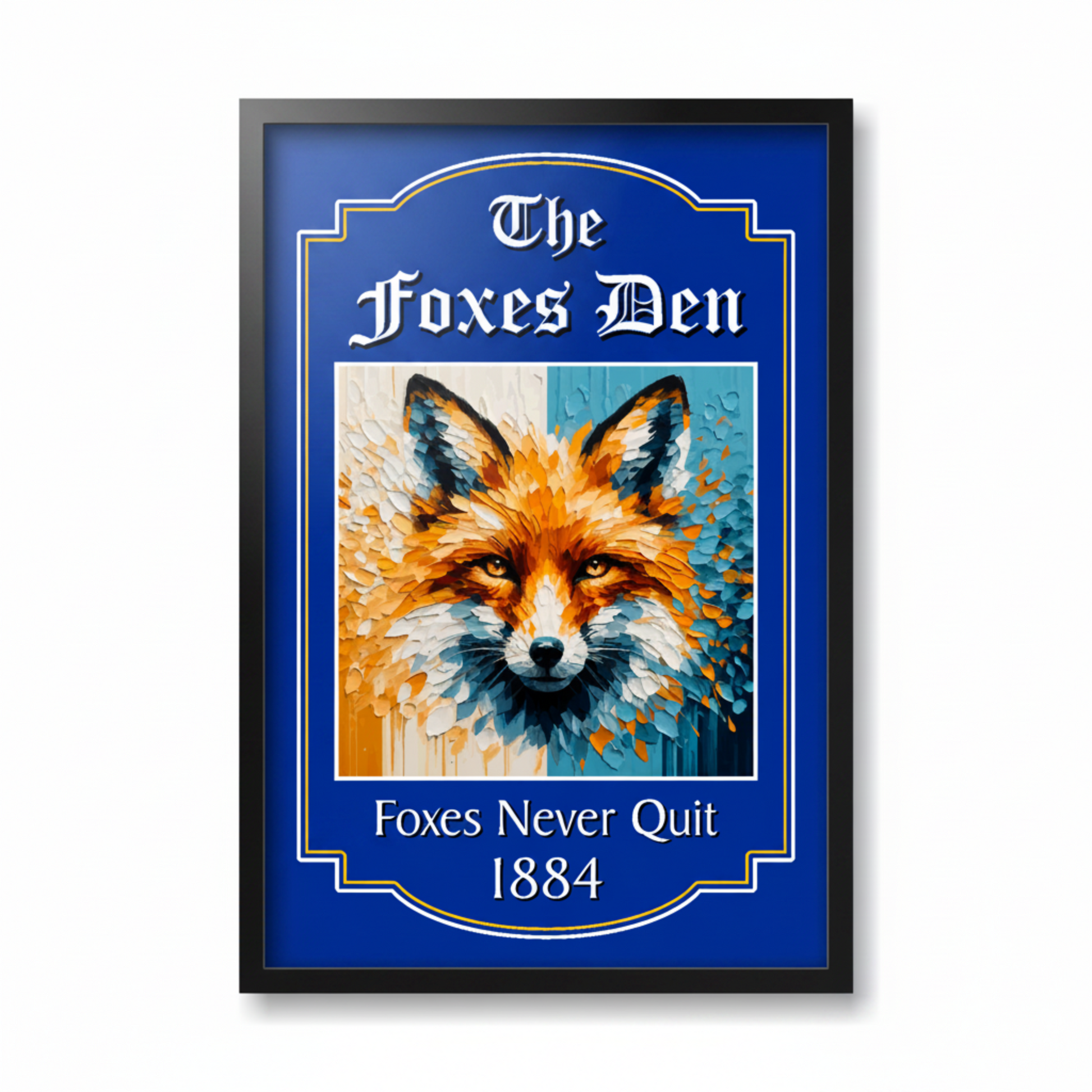 Leicester City framed pub Sign with a fox illustration and text 'The Foxes Den, Foxes Never Quit 1884' on a blue background.